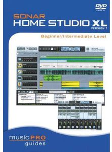 Musicpro Guides: Sonar Home Studio XL Version 7 - Beginner / Intermediate Level