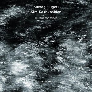 Ligeti Kurtag: Music for Viola