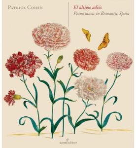 Ultimo Adios: Piano Music in Romantic Spain
