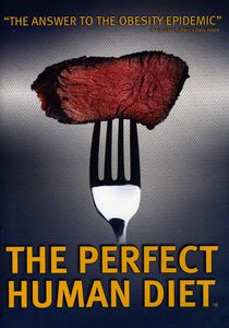 The Perfect Human Diet