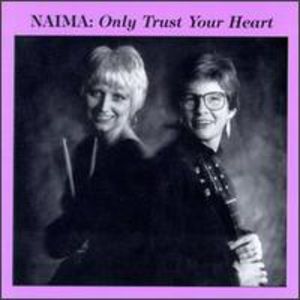Only Trust Your Heart