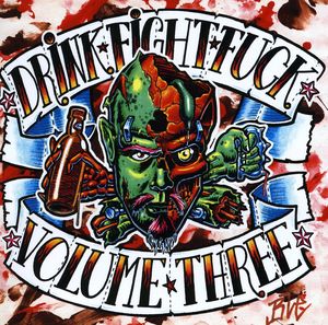 Drink, Fight, Fuck, Vol. 3