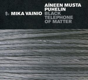 Aineen Musta Puhelin [Black Telephone Of Matter]