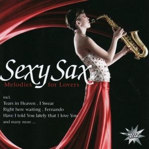 Sexy Sax-Melodies for Lovers / Various