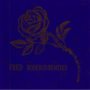 Rosebud Remixes