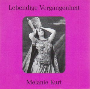 Legendary Voices: Melanie Kurt