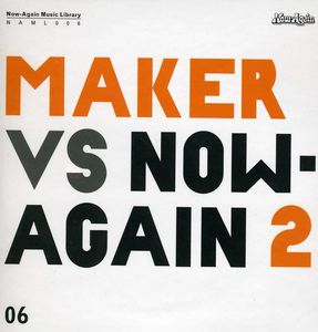 Maker vs. Now-Again 2