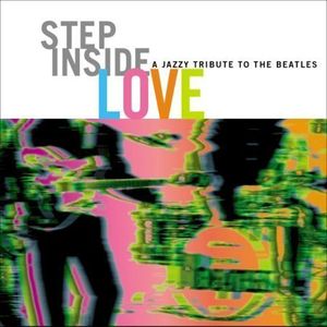 Step Inside Love: Jazzy Tribute to Beatles / Various