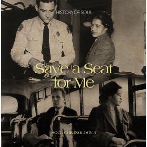 Save a Seat for Me: A Soul Chronology : Vol. 3-Save a Seat for Me: Soul Chronology