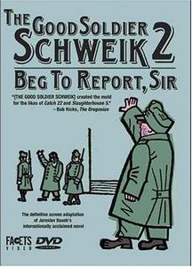 The Good Soldier Schweik 2: Beg to Report, Sir