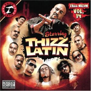 Thizz Nation 14: Thizz Latin