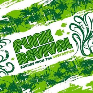 Funk Revival: Sounds from the Subtropics / Various