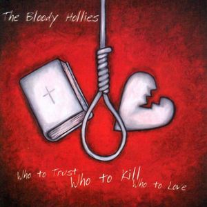 Who to Trust Who to Kill Who to Love