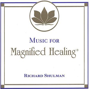 Music for Magnified Healing