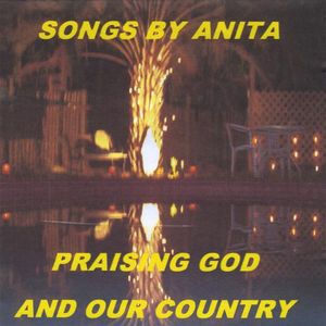 Songs By Anita Praising God And Country