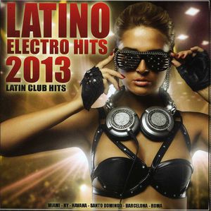 Latino Electro Hits 2013 / Various