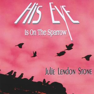 His Eye Is on the Sparrow