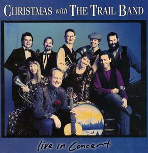 Christmas with Trail Band: Live in Concert