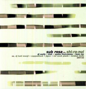 Sub Rosa Vs. Shi-Ra-Nui