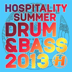 Hospitality Summer Drum & Bass 2013 / Various