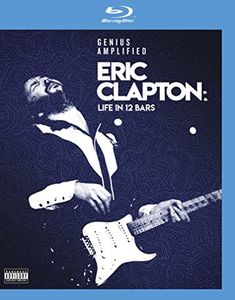 Eric Clapton: Life in 12 Bars