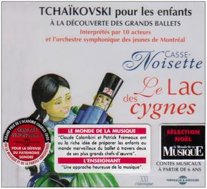 Tchaikovski-Casse Noisette Le Lac Des Cygnes