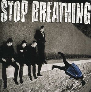 Stop Breathing