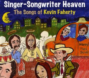 Singer-Songwriter Heaven: Songs Kevin Faherty / Various