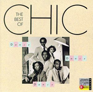 Dance Dance Dance: Best Of Chic