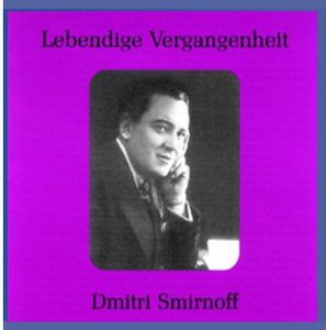 Legendary Voices: Dmitri Smirnoff