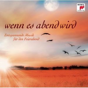Wenn Es Abend Wird Entspannte Musik Fuer Den Feier [Import]