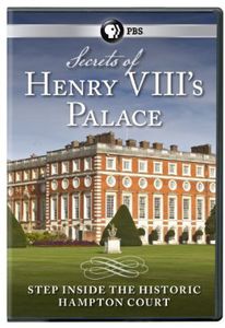 Secrets of Henry Viii's Palace: Hampton Court