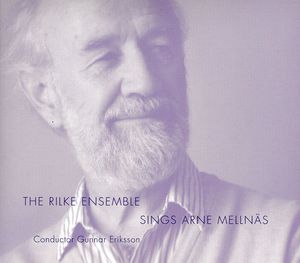 Rilke Ensemble Sings Arne Mellnas