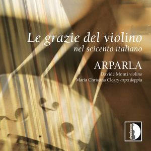 Charm of the Violin in 17th Century Italy