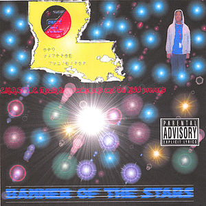 C.H.A.O.T.I.C. Muzik Entertainment And Da Kidd Present: Banner Of TheStars
