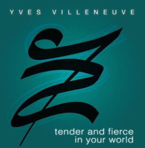 Tender & Fierce in Your World