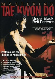Mastering Tae Kwon Do / Under Black Belt Patterns