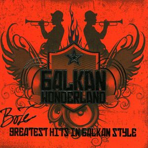 Balkan Wonderland-Greatest Hits in Balkan Style