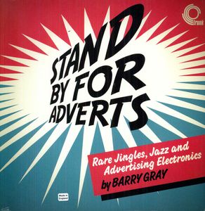 Stand By For Adverts: Rare Jazz, Jingles and Advertising