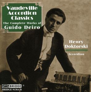 Vaudeville Accordion Classics: Compl Guido Deiro