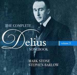 Complete Delius Songbook 2