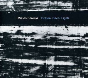 Britten / Bach / Ligeti