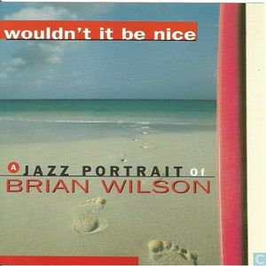 A Jazz Portrait Of Brian Wilson