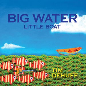 Big Water Little Boat