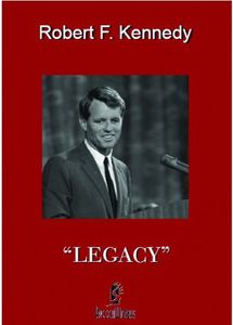 Robert F. Kennedy: Legacy