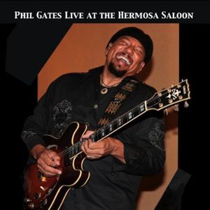Phil Gates Live at the Hermosa Saloon