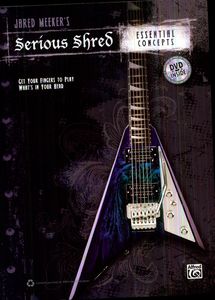 Jared Meeker's Serious Shred: Essential Concepts