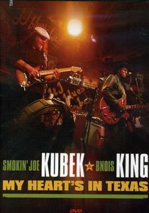 Smokin' Joe Kubek & Bnois King: My Heart's in Texas
