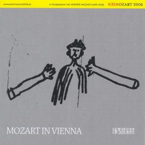 Mozart in Vienna: The Mozart Year 2006