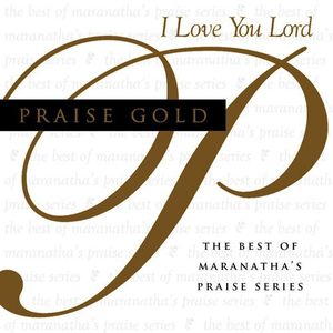 Praise Gold (I Love You Lord) / Various
